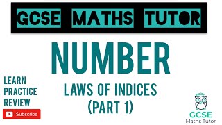 Laws of Indices  Part 1 Higher amp Foundation  GCSE Maths Tutor [upl. by Reel321]