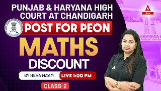 Punjab Haryana High Court Peon 2024  Maths Class  Discount Class 2 By Neha Mam [upl. by Marelya]