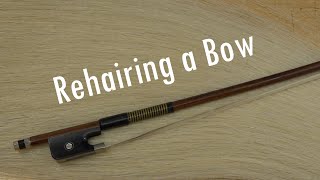 Rehairing a bow [upl. by Press]