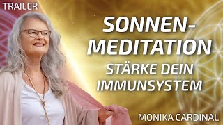 Stärke Dein Immunsystem amp finde inneren Frieden  Geführte Meditation  Monika Cardinal  Trailer [upl. by Erreit596]