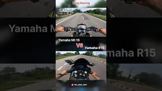 Yamaha Mt 15 Vs Yamaha R15 Drag Racing shorts bikers dragrace trending viralshorts race [upl. by Helsie]