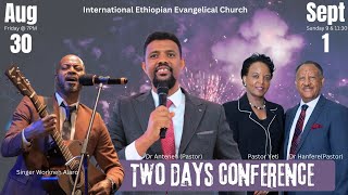 አለም አቀፍ የኢትዮጵያ ወንጌላዊት ቤተክርስቲያን Friday Night LIVE Aug 30 2024 [upl. by Idnam760]