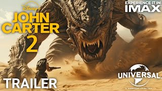 John Carter 2 2025 – Teaser Trailer – Taylor Kitsch amp Lynn Collins [upl. by Grishilda396]