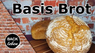 Basis Brot  Ein Teig mit vielen Variationsmöglichkeiten  leckeres Brot selber backen [upl. by Natlus]