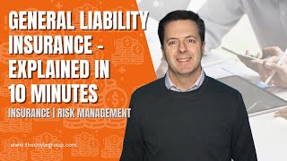 General Liability Insurance Explained in 10 Minutes [upl. by Ylra]