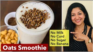 Oats Smoothie for Weightloss  Oats Recipes  Aarums Kitchen [upl. by Novy238]