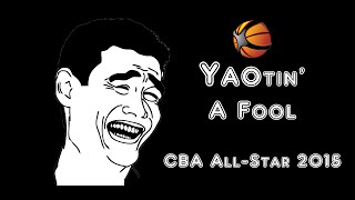 Yaotin A Fool  CBA AllStar 2015  Shaqtin A Fool China Version [upl. by Bury]