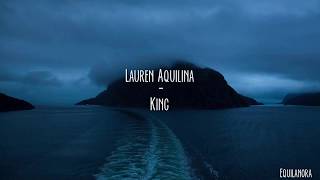 Lauren Aquilina  King 中文翻譯Chinese lyrics [upl. by Adlitam529]