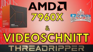 AMD Threadripper für Videoschnitt  Wichtig zu wissen [upl. by Novyart462]