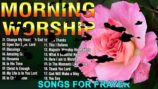 Best 100 Morning Worship Songs All Time With Lyrics🙏Playlist Hillsong Praise amp Worship Songs [upl. by Krissy]