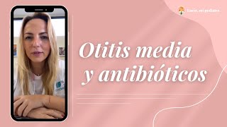 ¿Cuándo se tratan con antibióticos las otitis medias [upl. by Yonit]