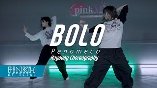 Penomeco  BOLO  Hayoung Choreography  부천강남안산 댄스학원 [upl. by Kire]