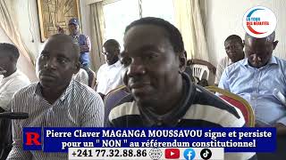 La Tour des Réalités Pierre Claver MAGANGA MOUSSAVOU signe et persiste pour un quotNONquot au Référendum [upl. by Sutit157]