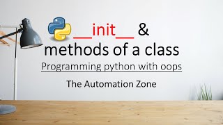 init or the constructor and methods  Python OOPs 02 [upl. by Lananna]