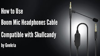 How to Use Boom Mic Headphones Cable Compatible with Skullcandy by Geekria [upl. by Eimmot844]