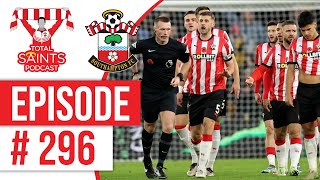 Total Saints Podcast  Episode 296 SaintsFC SouthamptonFC [upl. by Rooker]