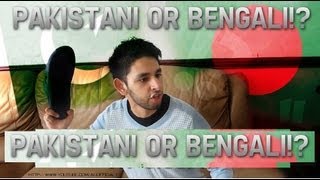 PAKISTANI OR BENGALI [upl. by Nho]