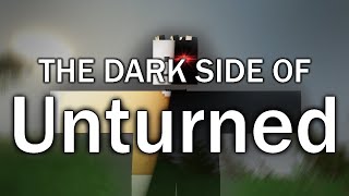 The Dark Side of Unturned [upl. by Nivrek661]