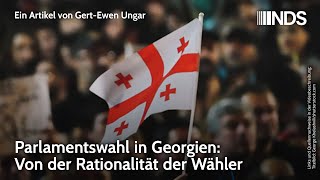 Parlamentswahl in Georgien Von der Rationalität der Wähler  GertEwen Ungar  NDS [upl. by Anawd]