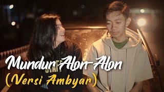 MUNDUR ALON ALON Bahasa Indonesia  Melowmask ftEJ [upl. by Nowahs]