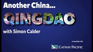 Another China Qingdao with Simon Calder [upl. by Hillinck878]