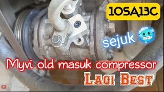 Tukar Compressor Aircond Myvi Old kepada Lagi Best Denso 10SA13C [upl. by Schaeffer928]