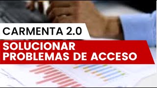 Solucionar problemas de acceso a CARMENTA 2 0 [upl. by Barabbas]