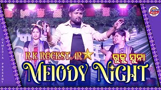 RK ROCKSTAR RUKU SUNA  MELODY NIGHT  NEW SAMBALPURI SONG  OK MEDIA [upl. by Nahtaneoj]