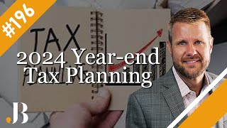 2024 Yearend Tax Planning – Belk on Business – Episode 196 [upl. by Annayehc165]