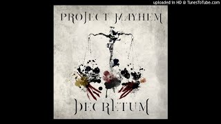 Project Mayhem  Decretum [upl. by Apilef]