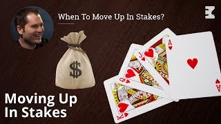 Poker Strategy When To Move Up In Stakes [upl. by Pollock]