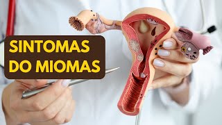 Descubra os SINTOMAS DO MIOMAS e salve sua vida [upl. by Harlene]