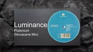 Luminance Plutonium Novacane Mix [upl. by Egoreg866]