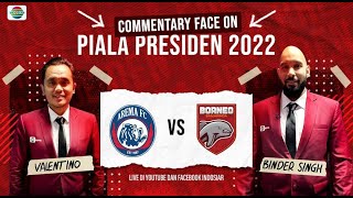 🔴 Piala Presiden 2022  FINAL  LEG 1 Arema FC vs Borneo FC Samarinda  Live Commentary Face On [upl. by Farrington44]