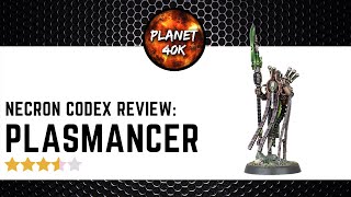 Necron PLASMANCER REVIEW  New 9th Edition Codex  Warhammer 40k [upl. by Robbins]