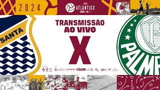 COPA ATLÂNTICO 2024  0311  AGUA SANTA x PALMEIRAS  CAMPO 6 [upl. by Aelgna]