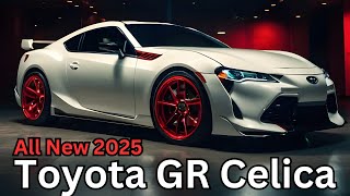 The 2025 Toyota GR Celica Unveiling The Legend Returns [upl. by Eitsim]