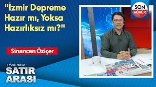 quotİzmir Depreme Hazır mı Yoksa Hazırlıksız mıquot Sinancan Öziçer [upl. by Grote56]