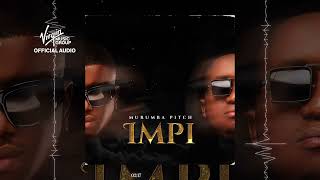 Murumba Pitch  Impi  Official Audio [upl. by Auqinaj]