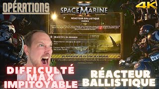 OPÉRATIONS RÉACTEUR BALLISTIQUE  DIFFICULTÉ MAX  IMPITOYABLE  WARHAMMER 40K SPACE MARINE 2 [upl. by Beverie]