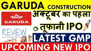 GARUDA CONSTRUCTION AND ENGINEERING IPO REVIEWGARUDA CONSTRUCTION IPO GMP TODAYGARUDA CONSTRUCTION [upl. by Ormand]