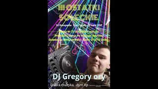 Zapraszam na ostatki 16 Listopada z DJ Gregory ory [upl. by Aicener]