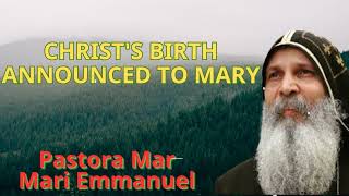 Christs Birth Announced To Mary  Mar Mari Emmanuel [upl. by Hakkeber]