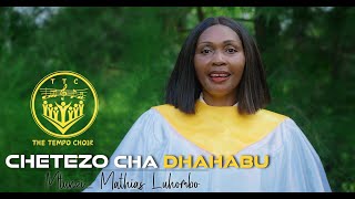 CHETEZO CHA DHAHABU  MATHIAS LUHOMBO [upl. by Bilac]