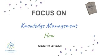 FOCUS ON quotKnowledge Management howquot  Marco Adami [upl. by Neelahtak]