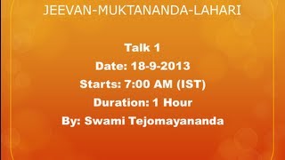 Jeevan Muktananda Lahari  Talk 1 Swami Tejomayananda ChinmayaMission [upl. by Iem]