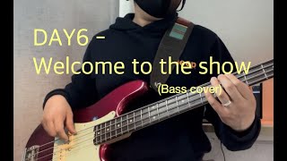 DAY6  Welcome to the show Bass cover [upl. by Eihtak332]