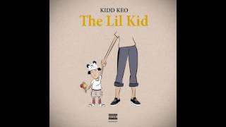 Kidd Keo  The Lil Kid Prod Livinlargeinvenus [upl. by Arbma]