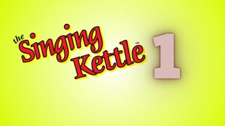 The Singing Kettle  1  1990 [upl. by Australia262]