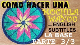 HOW TO DO A MOCHILA WAYUU with English Subtitles  PARTE 33 LA BASE [upl. by Atorod]